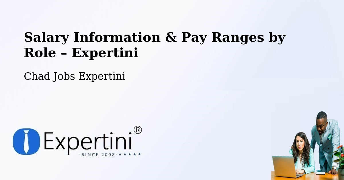 Salary Information & Pay Ranges – Adré - Adré, Chad Jobs Expertini